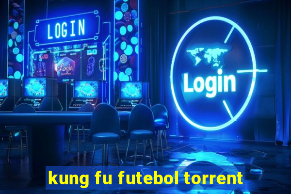 kung fu futebol torrent